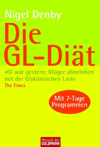 Stock image for Die GL-Dit: "GI war gestern: Klger abnehmen mit der Glykmischen Last!" The Times for sale by medimops