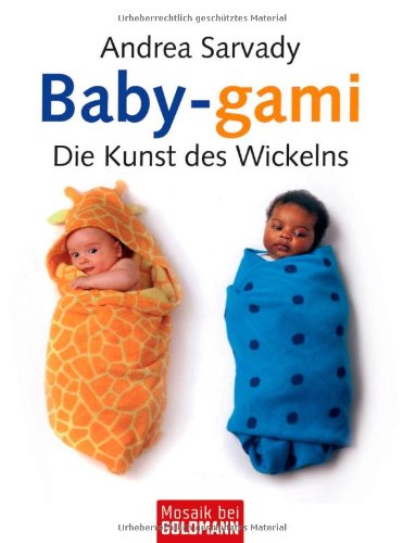 Imagen de archivo de Baby-gami: Die Kunst des Wickelns a la venta por medimops