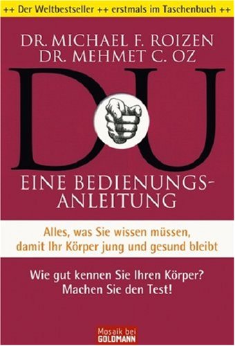 Immagine dell'editore per DU - Eine Bedienungsanleitung: Alles, was Sie wissen mssen, damit Ihr Krper jung und gesund bleibt - Wie gut kennen Sie Ihren Krper? Machen Sie den Test! venduto da medimops