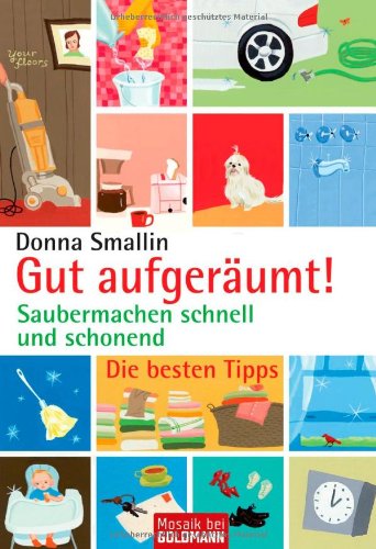 Beispielbild fr Gut aufgerumt!: Saubermachen schnell und schonend - Die besten Tipps zum Verkauf von medimops