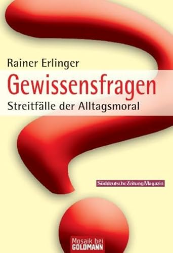 9783442169665: Gewissensfragen: Streitflle der Alltagsmoral