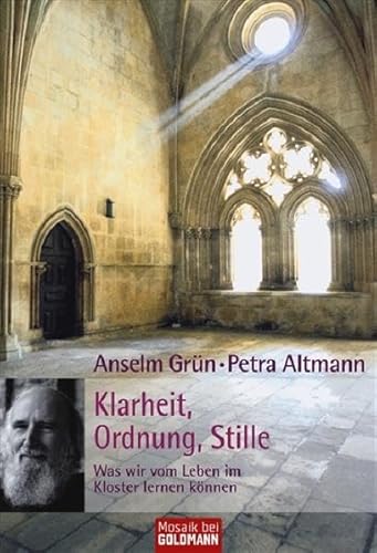 9783442169979: Klarheit, Ordnung, Stille: Was wir vom Leben im Kloster lernen knnen