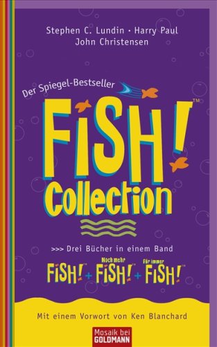 Beispielbild fr Fish!(TM) Collection: FISH!(TM) Noch mehr FISH!(TM) Fr immer FISH!(TM) Drei Bcher in einem Band zum Verkauf von medimops
