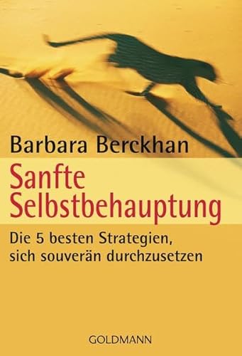 9783442170449: Sanfte Selbstbehauptung: Die 5 besten Strategien, sich souvern durchzusetzen