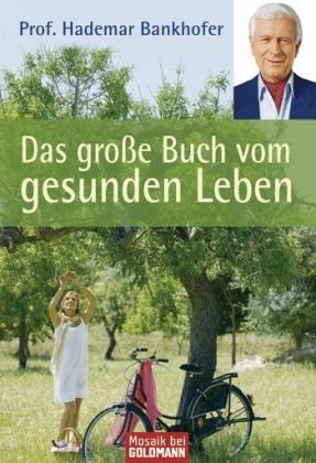 Beispielbild fr Das groe Buch vom gesunden Leben zum Verkauf von Bcherpanorama Zwickau- Planitz