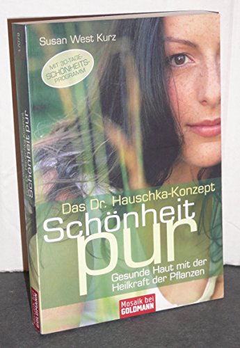Stock image for Das Dr. Hauschka-Konzept - Sch?nheit pur: Gesunde Haut mit der Heilkraft der Pflanzen - for sale by Reuseabook