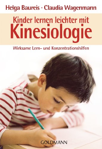 Beispielbild fr Kinder lernen leichter mit Kinesiologie: Wirksame Lern- und Konzentrationshilfen - zum Verkauf von AwesomeBooks