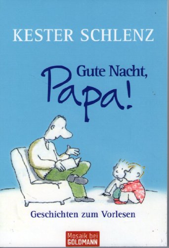 Beispielbild fr Gute Nacht, Papa!: Geschichten zum Vorlesen zum Verkauf von medimops