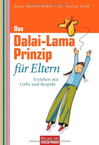 Beispielbild fr Das Dalai-Lama-Prinzip fr Eltern: Erziehen mit Liebe und Respekt - zum Verkauf von medimops