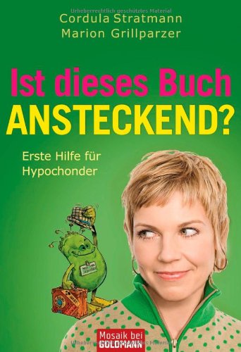 Beispielbild fr Ist dieses Buch ansteckend?: Erste Hilfe fr Hypochonder zum Verkauf von medimops