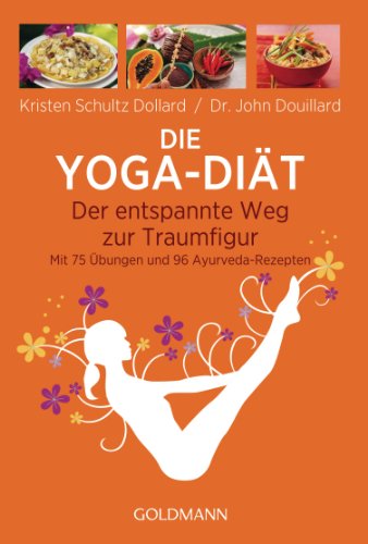 Beispielbild fr Die Yoga-Dit: Der entspannte Weg zur Traumfigur zum Verkauf von medimops