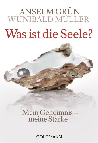 Beispielbild fr Was ist die Seele?: Mein Geheimnis - meine Strke zum Verkauf von medimops