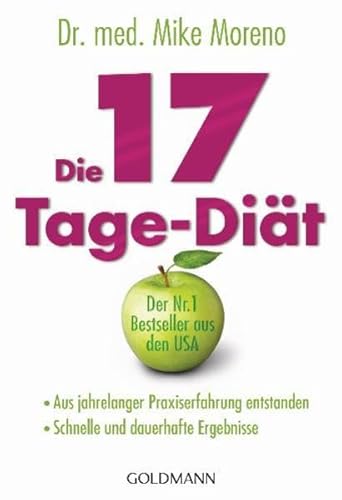 Stock image for Die 17-Tage-Dit: - Aus jahrelanger Praxiserfahrung entstanden - - Schnelle und dauerhafte Ergebnisse - for sale by medimops