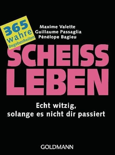 Beispielbild fr Scheileben: Echt witzig, solange es nicht dir passiert zum Verkauf von medimops