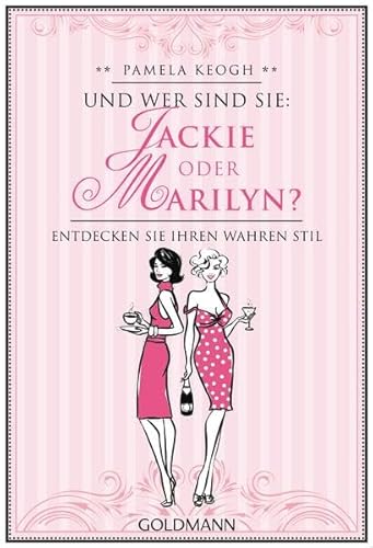 Stock image for Und wer sind Sie: Jackie oder Marilyn?: Entdecken Sie Ihren wahren Stil for sale by medimops