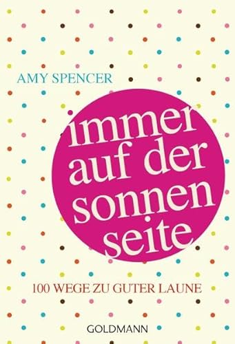 Stock image for Immer auf der Sonnenseite: 100 Wege zu guter Laune for sale by medimops