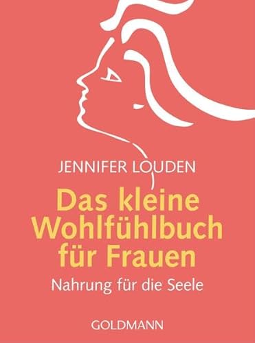 Imagen de archivo de Das kleine Wohlfhlbuch fr Frauen: Nahrung fr die Seele a la venta por medimops