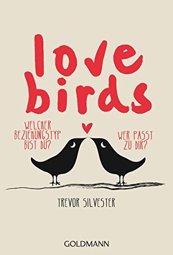 Imagen de archivo de Lovebirds: Welcher Beziehungstyp bist du? Wer passt zu dir? a la venta por medimops
