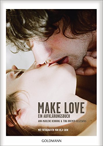 Beispielbild fr Make Love: Ein Aufklrungsbuch zum Verkauf von medimops