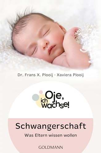 Stock image for Oje, ich wachse! Schwangerschaft: Was Eltern wissen wollen for sale by medimops