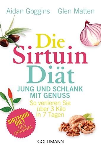 9783442176595: Die Sirtuin-Dit - Jung und schlank mit Genuss: So verlieren Sie ber 3 Kilo in 7 Tagen - Sirtfood Diet - das Original