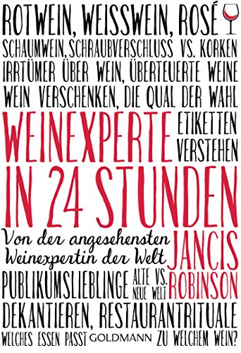 9783442176656: Weinexperte in 24 Stunden: Von der angesehensten Weinexpertin der Welt