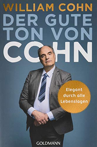 Imagen de archivo de Der gute Ton von Cohn: Elegant durch alle Lebenslagen a la venta por medimops