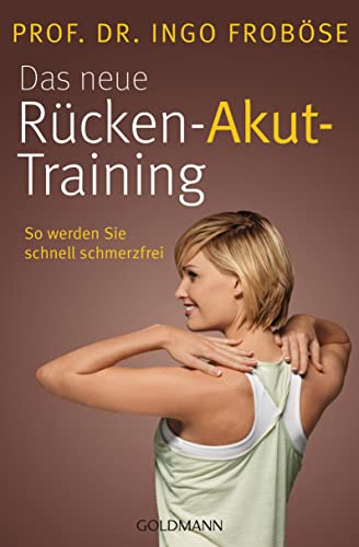 Imagen de archivo de Das neue Rcken-Akut-Training: So werden Sie schnell schmerzfrei a la venta por medimops