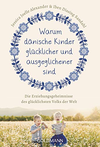 Imagen de archivo de Warum dnische Kinder glcklicher und ausgeglichener sind -Language: german a la venta por GreatBookPrices