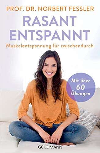 Stock image for Rasant entspannt: Muskelentspannung fr zwischendurch - Mit ber 60 bungen for sale by medimops