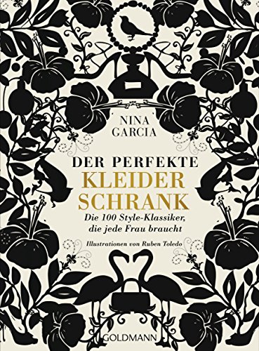 Beispielbild fr Der perfekte Kleiderschrank: Die 100 Style-Klassiker, die jede Frau braucht - Illustrationen von Ruben Toledo zum Verkauf von medimops