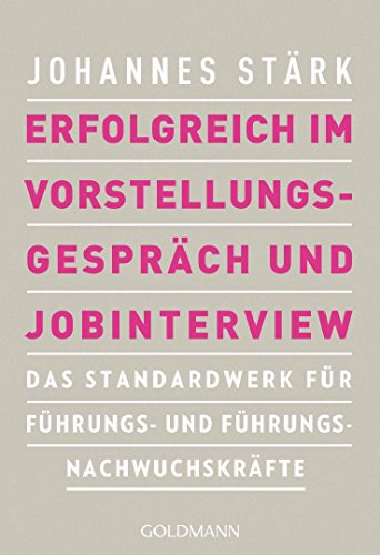9783442177714: Erfolgreich im Vorstellungsgesprch und Jobinterview: Das Standardwerk fr Fhrungs- und Fhrungsnachwuchskrfte