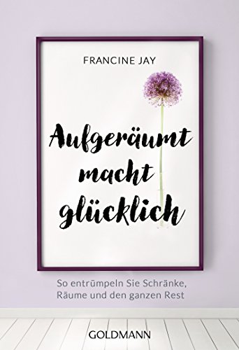 Imagen de archivo de Aufgerumt macht glcklich! -Language: german a la venta por GreatBookPrices