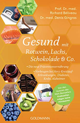 Gesund mit Rotwein, Lachs, Schokolade & Co. - Richard Béliveau