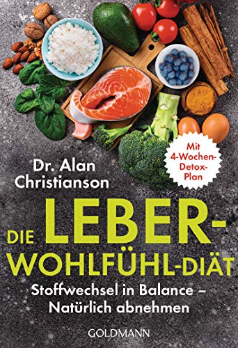 Beispielbild fr Die Leber-Wohlfhl-Dit: Stoffwechsel in Balance ? Natrlich abnehmen - Mit 4-Wochen-Detox-Plan zum Verkauf von medimops