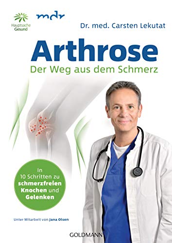 Beispielbild fr Arthrose - Der Weg aus dem Schmerz: In 10 Schritten zu schmerzfreien Knochen und Gelenken - Mit bungen fr Knie, Hfte, Schulter, Rcken zum Verkauf von medimops