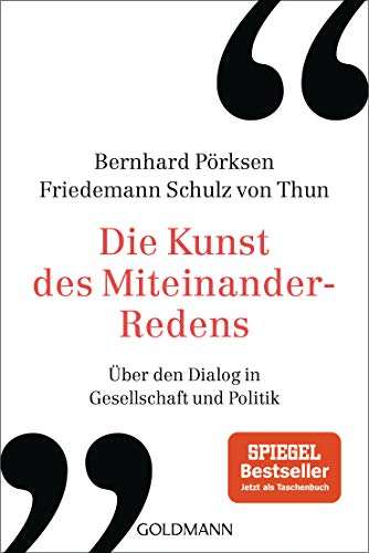 Stock image for Die Kunst des Miteinander-Redens: ber den Dialog in Gesellschaft und Politik for sale by medimops