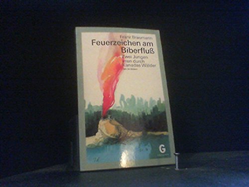 Stock image for Feuerzeichen am Biberflu for sale by Versandantiquariat Felix Mcke