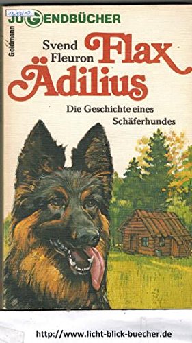 Stock image for Flax dilius. Die Geschichte eines Schferhundes. for sale by Versandantiquariat Felix Mcke