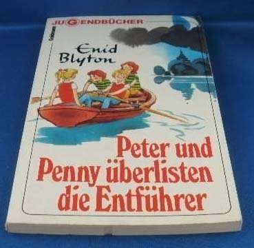 Stock image for Peter und Penny berlisten die Entfhrer. for sale by Versandantiquariat Felix Mcke