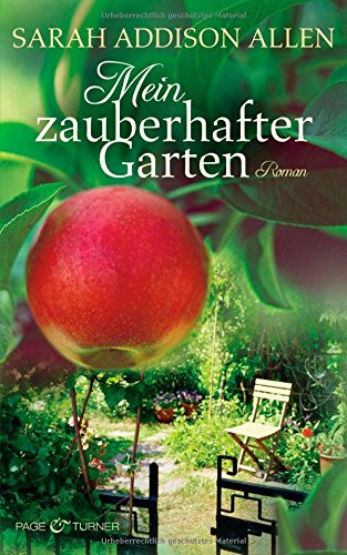 Mein zauberhafter Garten : Roman. Sarah Addison Allen. Dt. von Sonja Hauser - Allen, Sarah Addison (Verfasser)