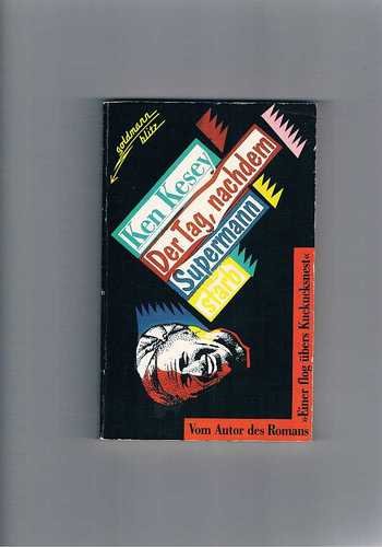 Beispielbild fr Der Tag, nachdem Supermann starb. Vom Autor 'Einer flog bers Kuckucksnest. ( Blitz). zum Verkauf von medimops