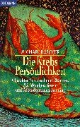 9783442215072: Die Krebs-Persnlichkeit: Charakter, Schicksal und Chancen. Mit Mondpositionen und Aszendentenbestimmung