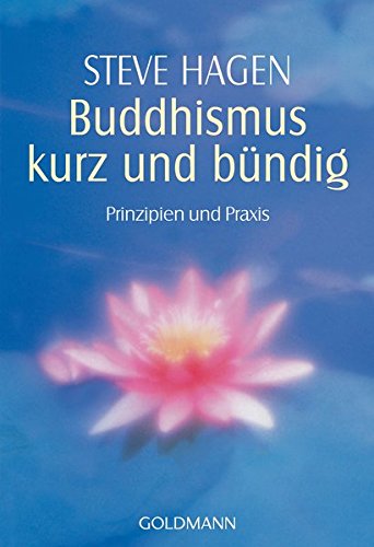 Beispielbild fr Buddhismus kurz und bndig: Prinzipien und Praxis zum Verkauf von medimops