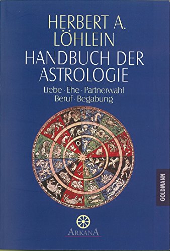 Beispielbild fr Handbuch der Astrologie: Liebe, Ehe, Partnerwahl, Beruf, Begabung zum Verkauf von medimops