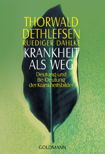 Stock image for Krankheit als Weg: Deutung und Be-Deutung der Krankheitsbilder for sale by Ammareal