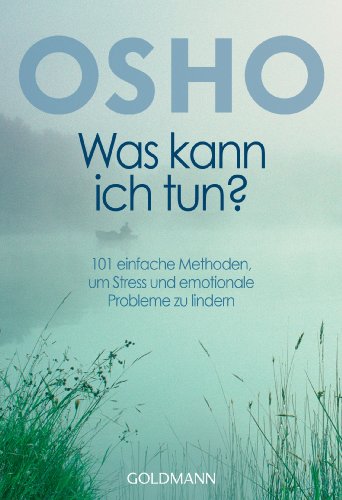 Beispielbild fr Was kann ich tun? 101 einfache Methoden, um Stress und emotionale Probleme zu lindern. zum Verkauf von Buchparadies Rahel-Medea Ruoss