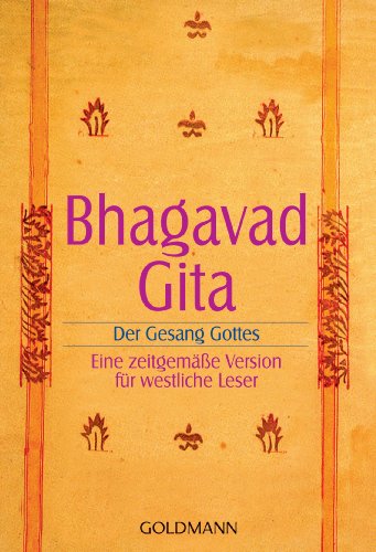 Bhagavadgita - Der Gesang Gottes - Eine zeitgemäße Version für westliche Leser