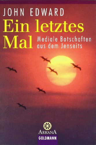 Ein letztes Mal. Mediale Botschaften aus dem Jenseits. (9783442216239) by Edward, John