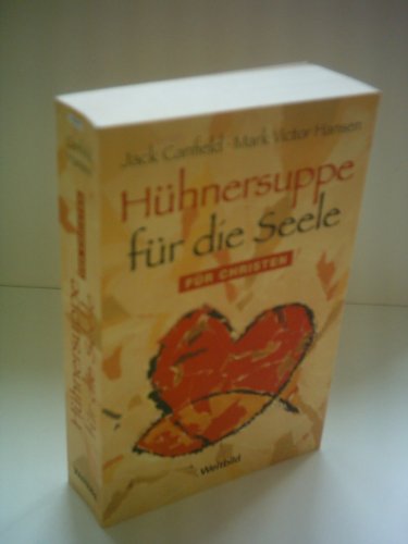 Hühnersuppe für die Seele - Für Christen - Canfield, Jack, Hansen, Mark Victor